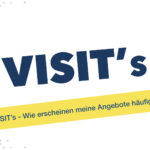 VISIT’s - Wie erscheinen meine Angebote häufiger?